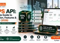 AEPS API: Complete Guide to Integration, Features & Benefits (2026)