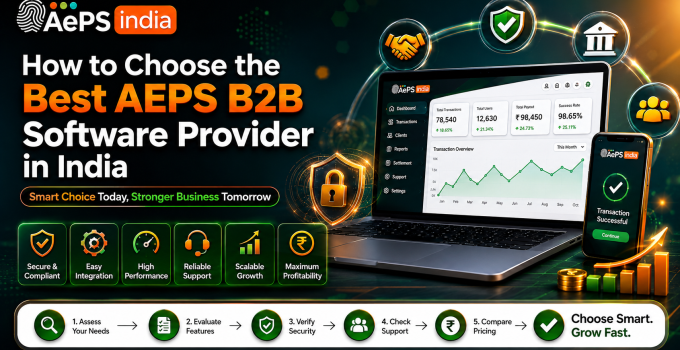 How to Choose the Best AEPS B2B Software Provider in India