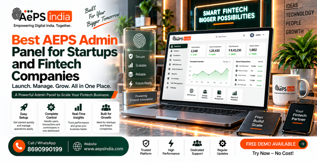 Best AEPS Admin Panel for Startups and Fintech Companies