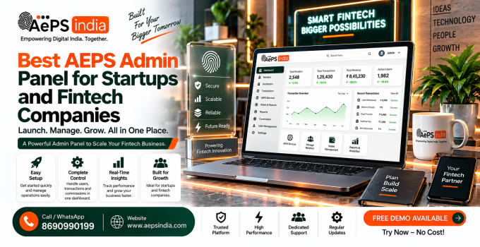 Best AEPS Admin Panel for Startups and Fintech Companies