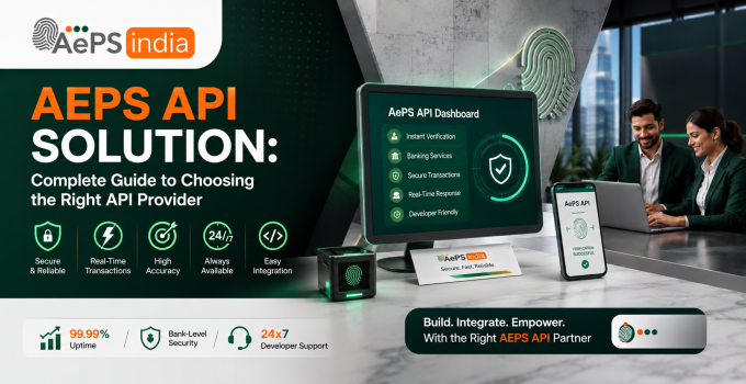 AEPS API Solution: Complete Guide to Choosing the Right API Provider