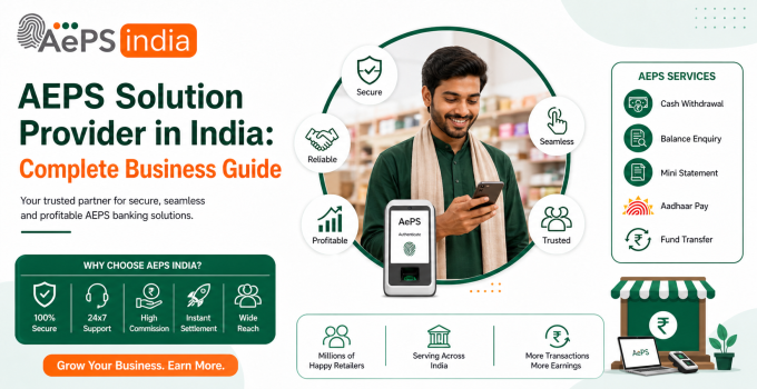 AEPS Solution Provider in India: Complete Business Guide
