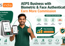 AEPS Business with Biometric & Face Authentication: Earn More Commission