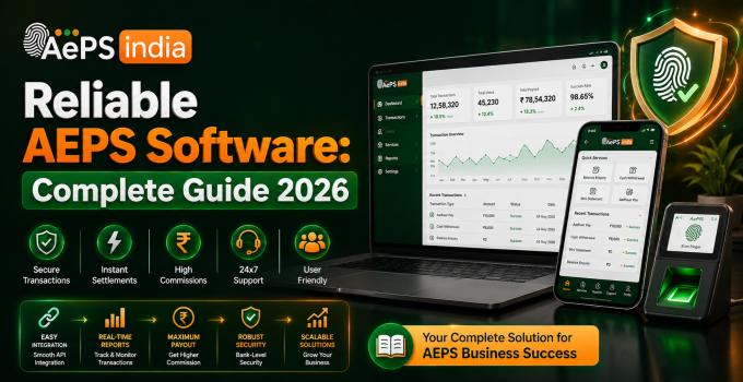 Reliable AEPS Software: Complete Guide 2026