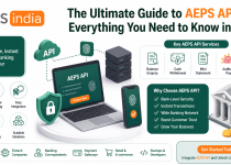 The Ultimate Guide to AEPS API: Everything You Need to Know in 2026