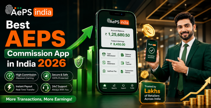 Best AEPS Commission App in India 2026