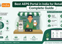 Best AEPS Portal in India for Retailers – Complete Guide
