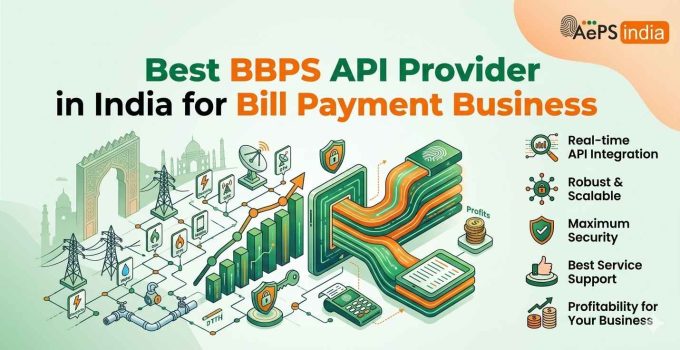 Best BBPS API Provider in India for Bill Payment Business