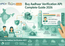 Buy Aadhaar Verification API: Complete Guide 2026