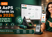 Best AePS Platform in India 2026: Complete Guide for Retailers & Agents