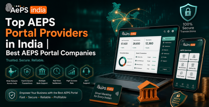 Top AEPS Portal Providers in India | Best AEPS Portal Companies