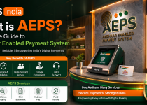 What is AEPS? Complete Guide to Aadhaar Enabled Payment System