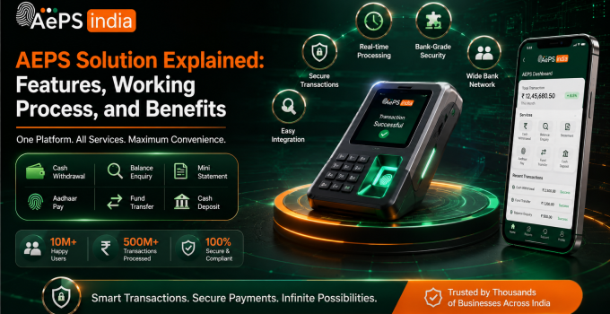 AEPS Solution Explained: Features, Working Process, and Benefits