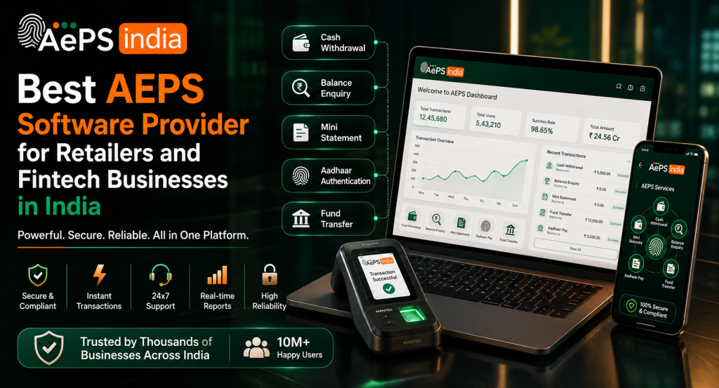 Best AEPS Software Provider for Retailers and Fintech Businesses in India
