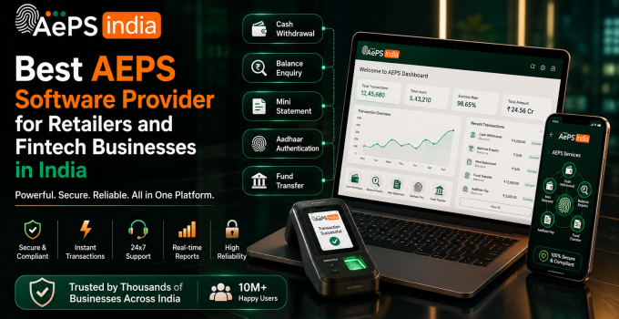 Best AEPS Software Provider for Retailers and Fintech Businesses in India