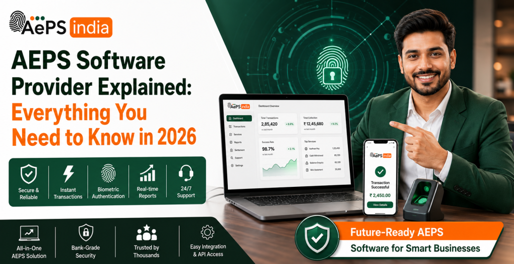 AEPS Software Provider Explained: Everything You Need to Know in 2026