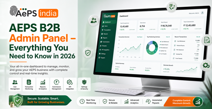 AEPS B2B Admin Panel – Everything You Need to Know in 2026