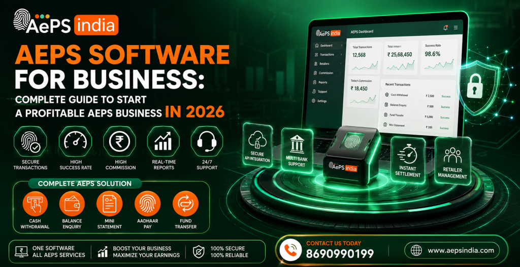 AEPS Software for Business: Complete Guide to Start a Profitable AEPS Business in 2026