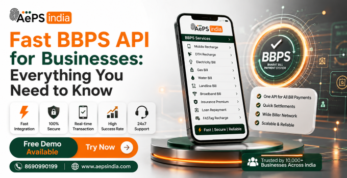Fast BBPS API for Businesses: Everything You Need to Know