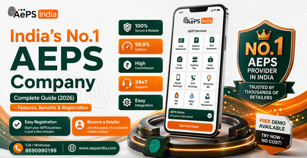 India's No.1 AEPS Company: Complete Guide (2026) – Features, Benefits & Registration