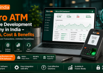 Micro ATM Software Development Company in India – Features, Cost & Benefits