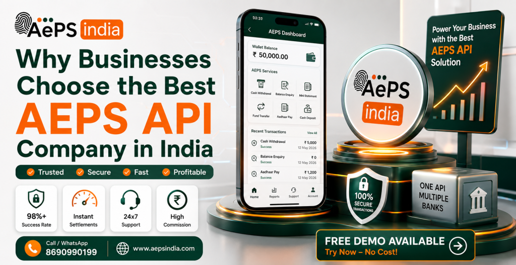 Why Businesses Choose the Best AEPS API Company in India