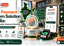 AePS Payment System Solution in India: Complete Guide, Features & Benefits